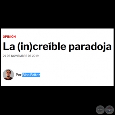 LA (IN)CREBLE PARADOJA - Por BLAS BRTEZ - Viernes, 29 de Noviembre de 2019